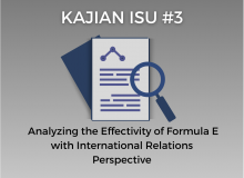 KAJIAN ISU #3 : Analyzing the Effectivity of Formula E with International Relations Perspective