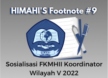 HIMAHI’S Footnote #9: Sosialisasi FKMHII Koordinator Wilayah V 2022
